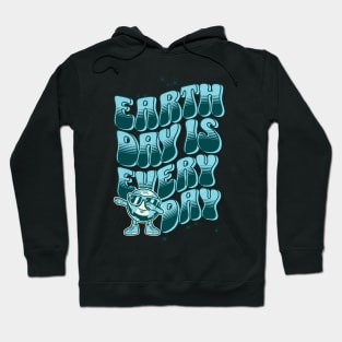 Earth day is Every Day Hoodie